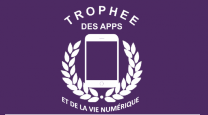 5e édition des Trophées des Apps et de la vie numérique : Ouverture des appels à candidature jusqu'au 11 juin 2018